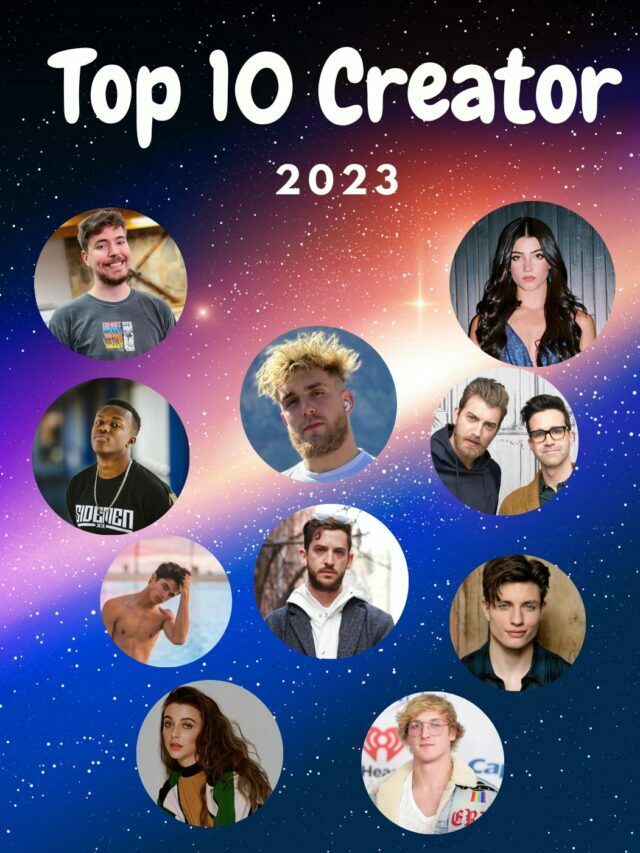 Top 10 Creator 2023 : How Social Media Stars Are Changing the Game
